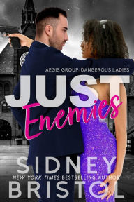 Title: Just Enemies (Dangerous Ladies #4), Author: Sidney Bristol