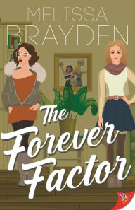 Title: The Forever Factor, Author: Melissa Brayden