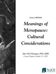 Meanings of Menopause: Cultural Considerations