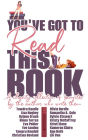 You've Got To Read This Book!: A Charity Collection of Favorites By the Authors Who Wrote Them