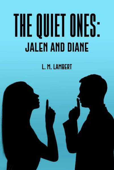 The Quiet Ones: Jalen and Diane