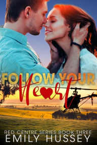 Title: Follow Your Heart, Author: Emily Hussey