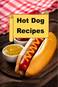 Title: Hot Dog Recipes, Author: Katy Lyons
