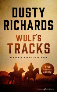 Title: Wulf's Tracks (Herschel Baker Series #4), Author: Dusty Richards