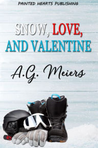 Title: Snow, Love, and Valentine, Author: Ag Meiers