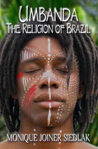 Title: Umbanda: The Religion of Brazil, Author: Monique Joiner Siedlak