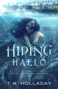 Title: Hiding Haelo, Author: T.M. Holladay