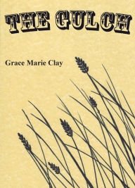 Title: The Gulch, Author: Grace Marie Clay
