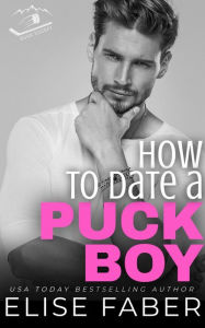 Title: How to Date a Puckboy: Rush Hockey books 1-3, Author: Elise Faber