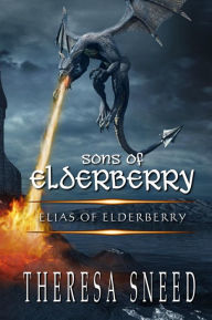 Title: Elias of Elderberry, Author: Theresa Sneed