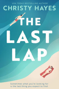 Title: The Last Lap, Author: Christy Hayes