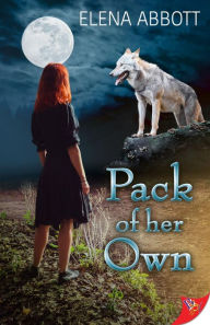 Title: Pack of Her Own, Author: Elena Abbott