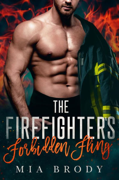 The Firefighter's Forbidden Fling (Courage County Fire & Rescue)