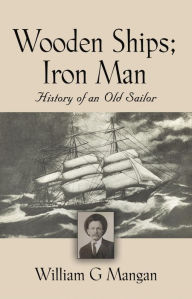 Title: Wooden Ships; Iron Man, Author: William G Mangan