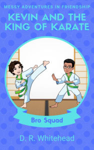 Title: Kevin and the King of Karate, Author: D. R. Whitehead