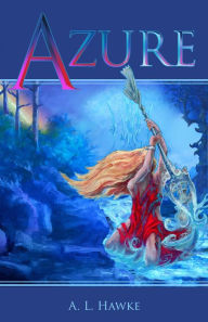 Title: The Azure Series, Author: A. L. Hawke