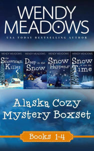Title: Alaska Cozy Mystery Boxset, Books 1-4, Author: Wendy Meadows