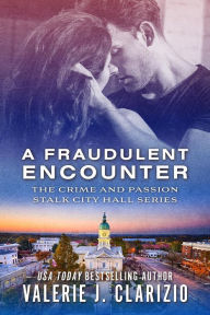 Title: A Fraudulent Encounter, Author: Valerie J. Clarizio