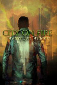 Title: City on Fire (Metropolitan 2), Author: Walter Jon Williams
