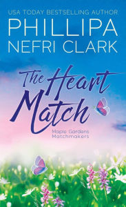 Title: The Heart Match: Sweet Contemporary Romance, Author: Phillipa Nefri Clark