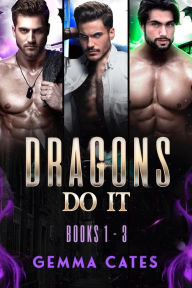 Title: Dragon Shifters Do It: Books 1-3, Author: Gemma Cates