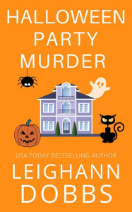 Title: Halloween Party Murder, Author: Leighann Dobbs