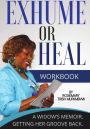 EXHUME OR HEAL - 