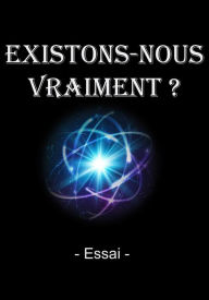 Title: EXISTONS-NOUS VRAIMENT ?, Author: Gérard Denamps