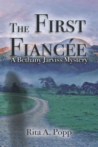 Title: The First Fiancée, Author: Rita A. Popp