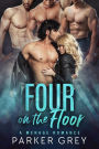 Four on the Floor: A Reverse Harem Romance