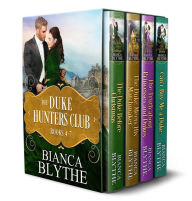 Title: The Duke Hunters Club (Books 4-7): A Regency Romance Collection, Author: Bianca Blythe