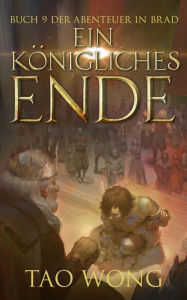 Title: Ein königliches Ende: Ein LitRPG-Roman für Jugendliche, Author: Tao Wong