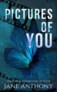 Title: Pictures of You: A Love Story, Author: Jane Anthony