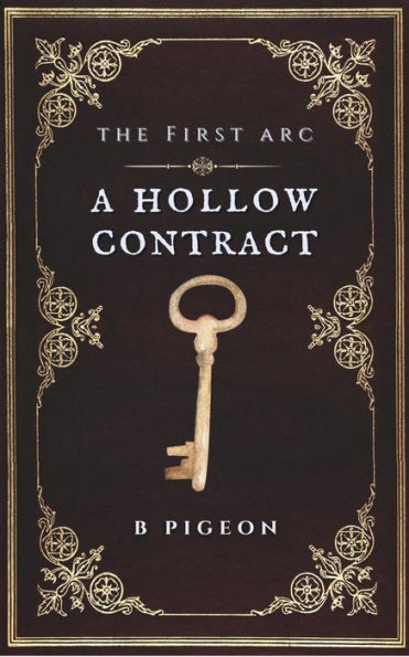 A Hollow Contract: The First Arc