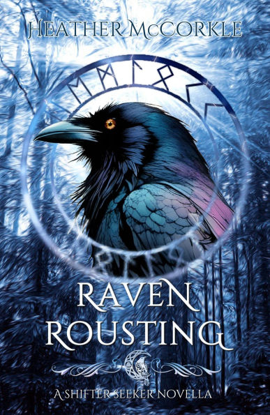 Raven Rousting: A Shifter Seeker Novella
