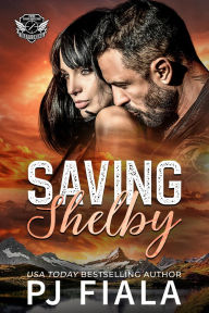 Title: Saving Shelby: A Protector Romance, Author: Pj Fiala