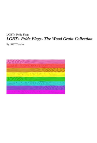 LGBT+ Pride Flags- The Wood Grain Collection
