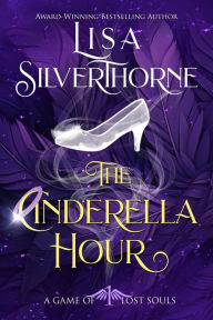 Title: The Cinderella Hour, Author: Lisa Silverthorne