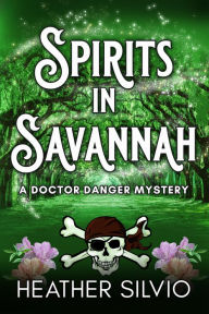 Title: Spirits in Savannah, Author: Heather Silvio
