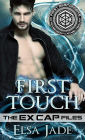 First Touch: (An Extrasensory Paranormal Action Thriller Romance)