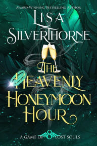 Title: The Heavenly Honeymoon Hour: An Epic Fallen Angel Fantasy Series, Author: Lisa Silverthorne