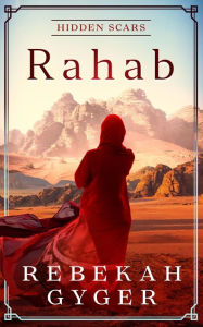 Title: Rahab: Hidden Scars, Author: Rebekah Gyger