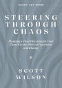 Steering Through Chaos: Mapping a Clear Direction for Your Church in the Midst of Transition and Change