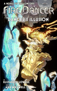 Title: Dancer's Illusion: A novel of the Concord, Author: Elizabeth Lowell