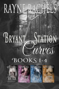 Title: Bryant Station Curves Books 1-4: Box Set Collection of Books 1-4 in the Bryant Station Curves Series, Author: Rayne Rachels