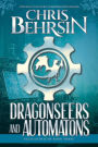 Dragonseers and Automatons: A Steampunk Fantasy Adventure