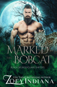 Title: Marked by the Bobcat: A Forbidden Fated Mates PNR, Author: Zoey Indiana