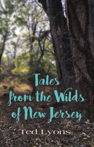 Title: Tales from the Wilds of New Jersey, Author: Ted Lyons
