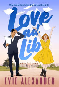 Love ad Lib: A Fake Relationship, Grumpy Sunshine, Small Town, Steamy Romcom