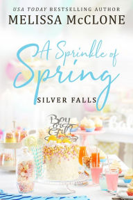 Title: A Sprinkle of Spring, Author: Melissa Mcclone